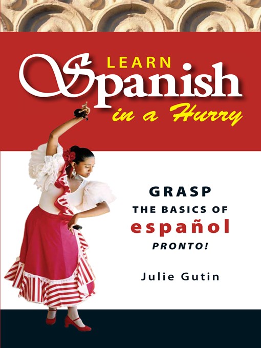 Title details for Learn Spanish In A Hurry by Julie Gutin - Wait list